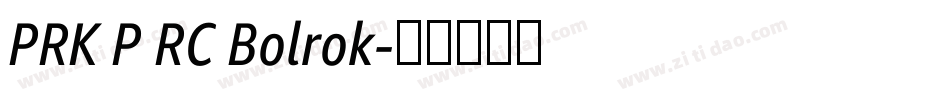 PRK P RC Bolrok字体转换